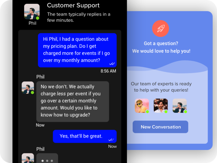 Live support chat lets you quickly resolve issues for your customers.