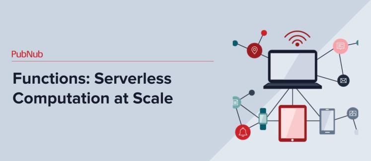 Functions-Serverless Computation at Scale.jpg