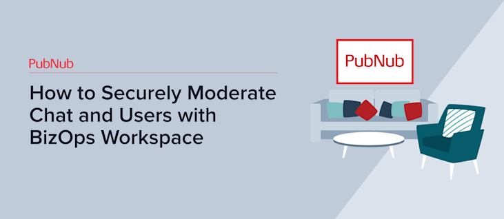 Securely Moderate Chat with BizOps Workspace