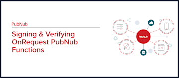 Signing & Verifying OnRequest PubNub Functions