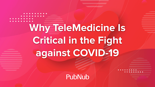 Why Telemedicine Is Critical in the Fight against COVID-19