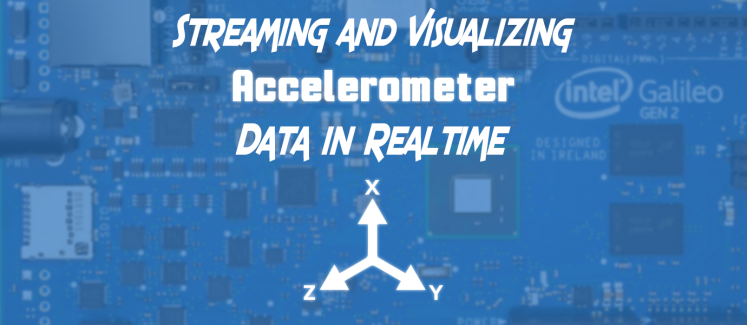 Streaming Accelerometer Data to a Real-time Dashboard